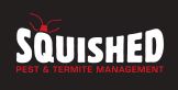 Squished Pest & Termite Management