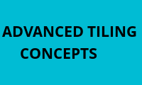 Advanced Tiling Concepts