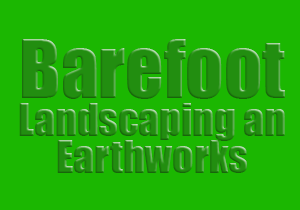 Barefoot Landscaping And Earthworks