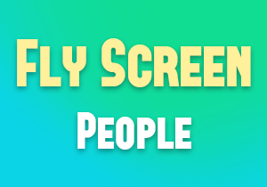 Fly Screen People