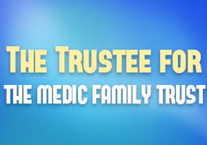 The Trustee For The Medic Family Trust